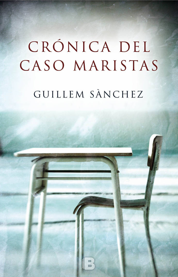 Portada de libro Crónica del Caso Maristas, escrito por Guillem Sànchez